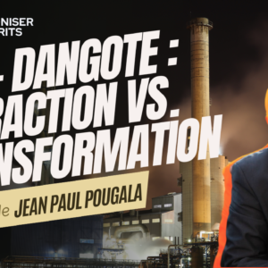 #1654- 2/5 – Le Mirage Dangoté :  Voici pourquoi, on gagne plus d’argent avec l’extraction de pétrole, beaucoup moins avec la transformation.