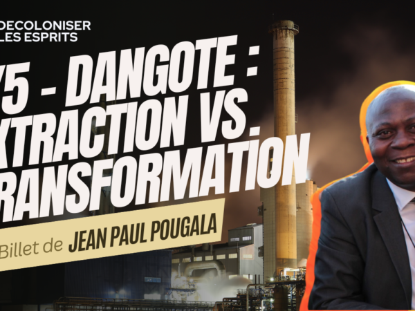 #1654- 2/5 – Le Mirage Dangoté :  Voici pourquoi, on gagne plus d’argent avec l’extraction de pétrole, beaucoup moins avec la transformation.