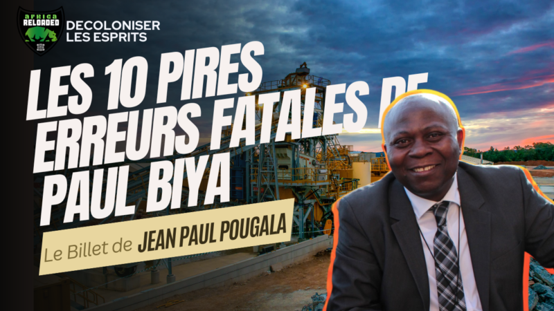 LES 10 PIRES ERREURS FATALES DE PAUL BIYA : CONFONDRE L’INDUSTRIE LOURDE AVEC L’ARTISANAT